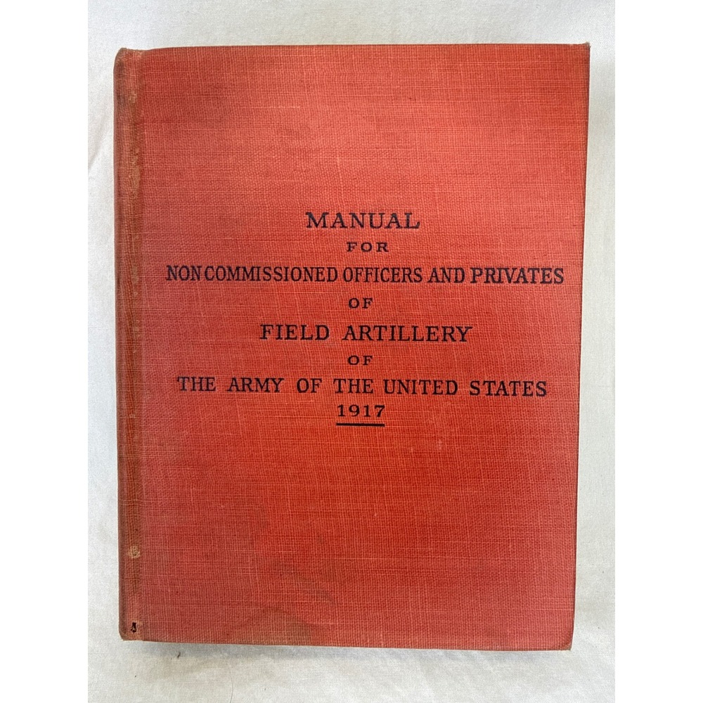 1917 Manual for Field Artillery US Army WWI Military Handbook Volume I Red Cover